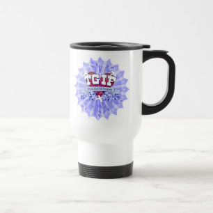 TAZA DE VIAJE TGIF