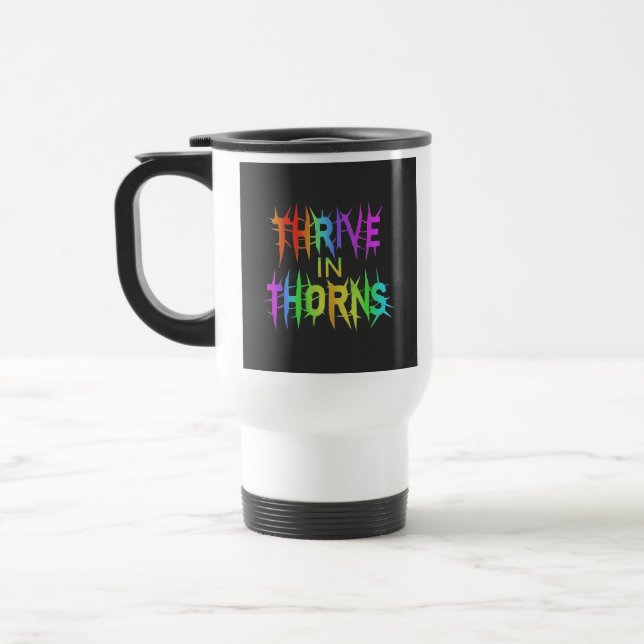 Taza De Viaje "Thrive in Thorns" Café de viajes Mug. (Izquierda)