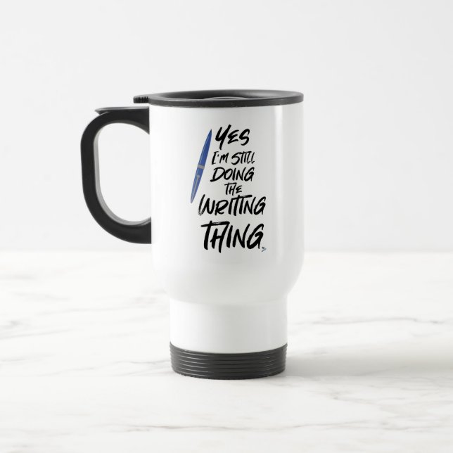 Taza De Viaje Todavía Hago El Escritor De Cosas Motto (Izquierda)