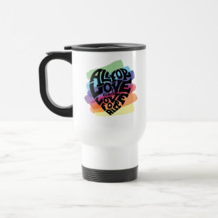 Taza De Viaje Todo Por Amor Y Amor Para Todos Los Viajes Mug