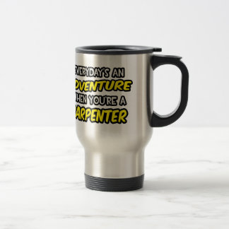Taza De Viaje Todos los días es una aventura... Carpintero