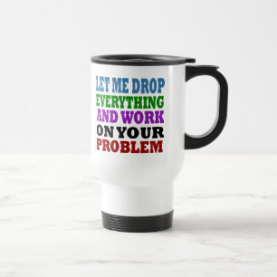 Taza De Viaje Trabajar en sus problemas