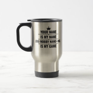 Taza De Viaje Trabajo divertido personalizado y nombre de aficio