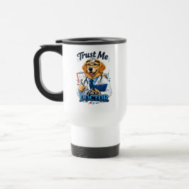 Taza De Viaje Trust Me I’m a Dogtor Funny Dog Doctor