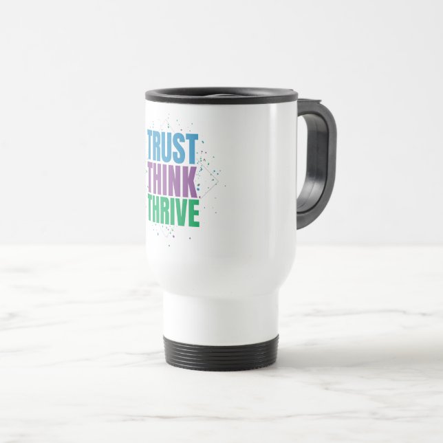 Taza De Viaje Trust Think Thrive – Motivational Quote Design (Anverso derecho)