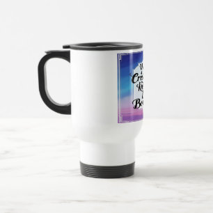 Taza De Viaje Tu Creatividad No Tiene Límites 2