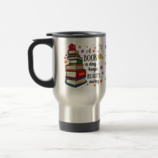 Taza De Viaje Un libro al día mantiene la realidad alejada (Izquierda)