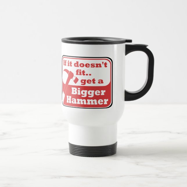 Taza De Viaje Un martillo más grande (Derecha)