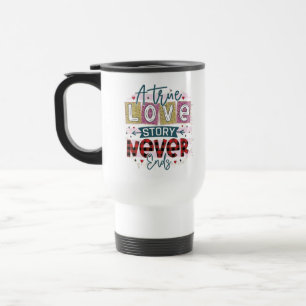Taza De Viaje Un verdadero amor nunca termina, El día de San Val