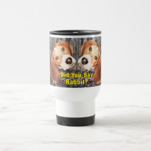 Taza De Viaje ¿Usted dijo el conejo? Beagle