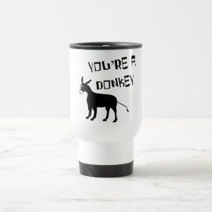 Taza De Viaje Usted es un burro