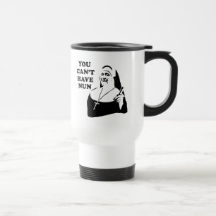 Taza De Viaje Usted no puede tener la monja