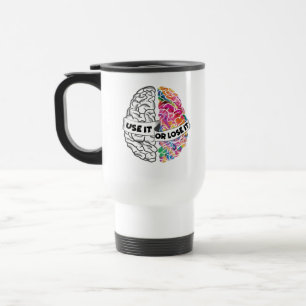 Taza De Viaje Utilícelo O Pérdelo - Cerebro divertido