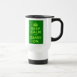 Taza De Viaje Verde Mantener la calma y continuar