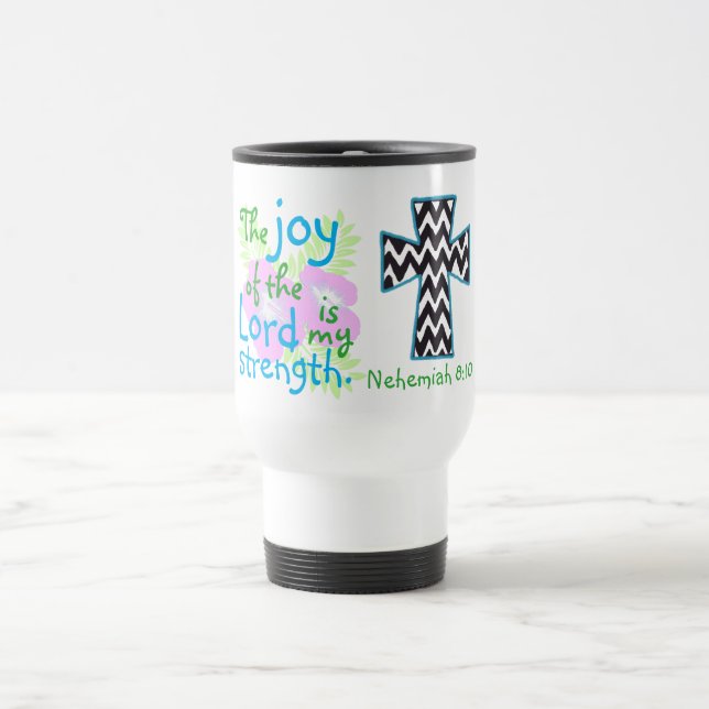 Taza De Viaje Verso de la biblia y 8:10 cruzado de Nehemiah (Centro)
