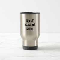 ¡Vidrio grande de Ol de STFU!!