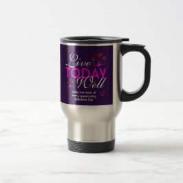 Taza De Viaje VIVIR BIEN HOY | PERSONALIZACIÓN DE las Escrituras