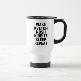 Taza De Viaje Wake Kvetch Nosh Kibbitz Sueño Repetir Funny