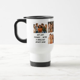 Taza De Viaje We Are Like a Really Small Gang | Funny Friendship