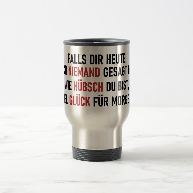 TAZA DE VIAJE WIE HÜBSCH DU BIST (Centro)