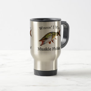 Taza De Viaje Wishin I era Muskie Fishin