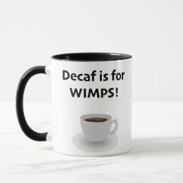 Taza Decaf is for Wimps