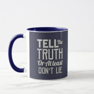 Taza Decir La Verdad