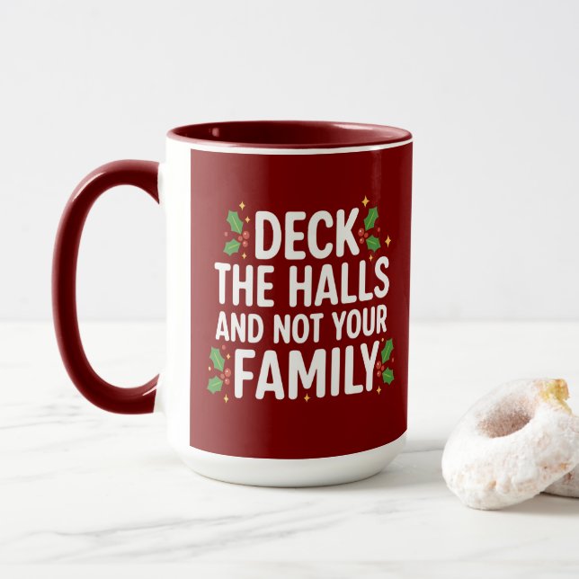 Taza Deck The Halls And Not Your Family Funny Christmas (Con donut)