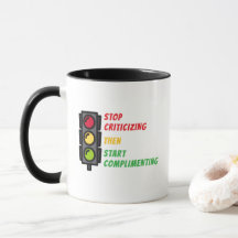 Taza "Deja de Criticar"