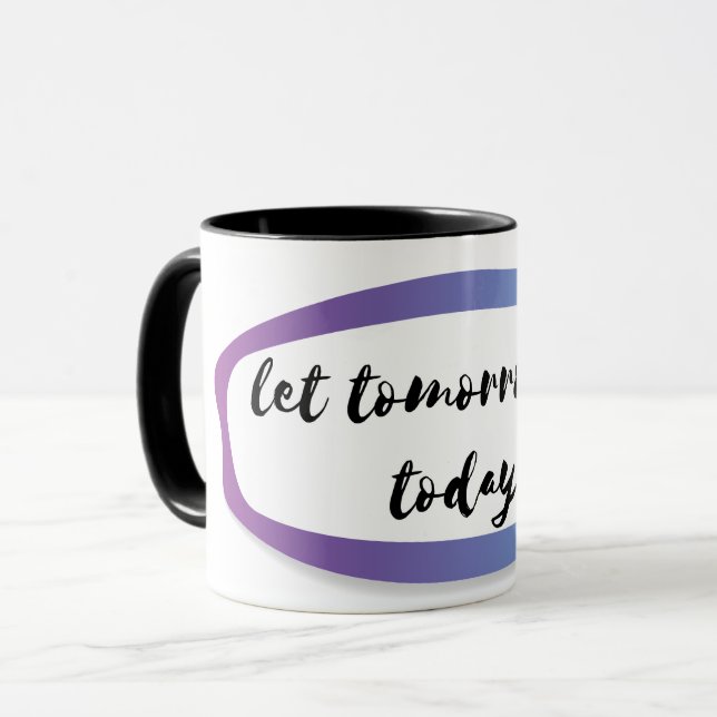 Taza deja que mañana sea hoy (Anverso izquierdo)