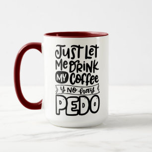 Taza Déjame beber mi café sin pedo de heno, español