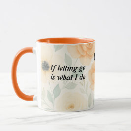 Taza Dejar ir con gracia, un tributo al amor desinteres