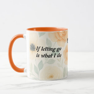 Taza Dejar ir con gracia, un tributo al amor desinteres