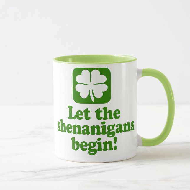 Taza Deje los Shenanigans comenzar (Derecha)