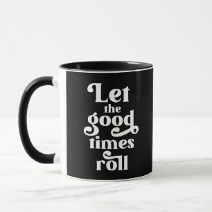 Taza Dejemos Que Pasen Los Buenos Tiempos