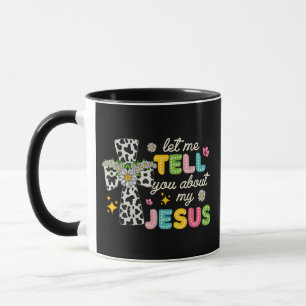 Taza Déjenme Decirles Acerca De Mi Jesús Groovy Christi
