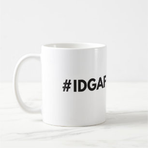 Taza del #IDGAF