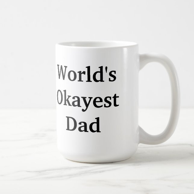 Taza del papá de Okayest del mundo (Derecha)