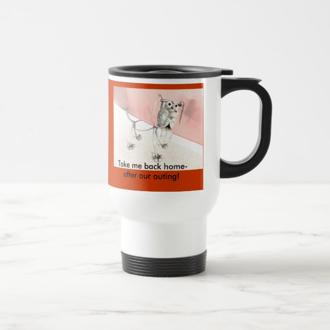 Taza del viaje: ¡Retíreme el hogar después de (Derecha)