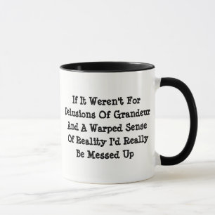 Taza Delirios De Grandeza Realidad Distorsionada Divert
