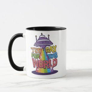 Taza Demasiado gay para este mundo Funny LGBT Alines UF