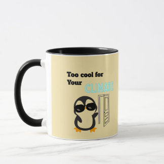 Taza Demasiado genial para tu clima pingüino divertido