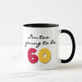 Taza Demasiado joven ser 60