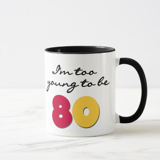 Taza Demasiado joven ser 80 (Derecha)