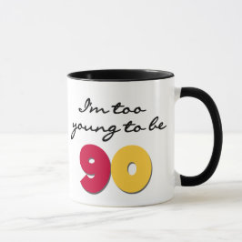 Taza Demasiado joven ser 90