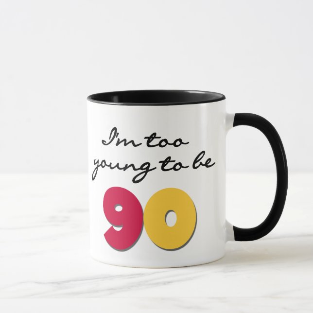 Taza Demasiado joven ser 90 (Derecha)