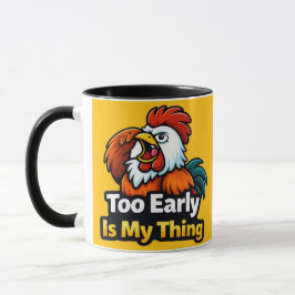 Taza Demasiado temprano es mi cosa, cita de tostador