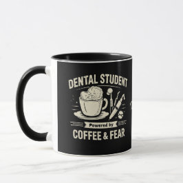 Taza Dental Student Mug – Powered by Coffee & Fear