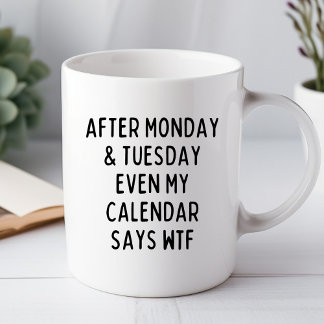 Taza Después del lunes y martes Funny Office Mug