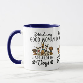 Taza Detrás de cada buena mujer hay muchos perros